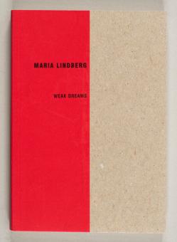 Lindberg, Maria : weak dreams 