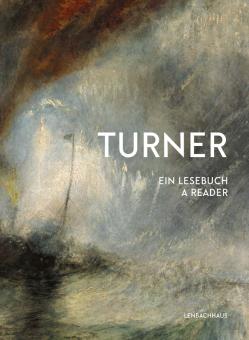 Turner. Ein Lesebuch / Turner. A Reader 